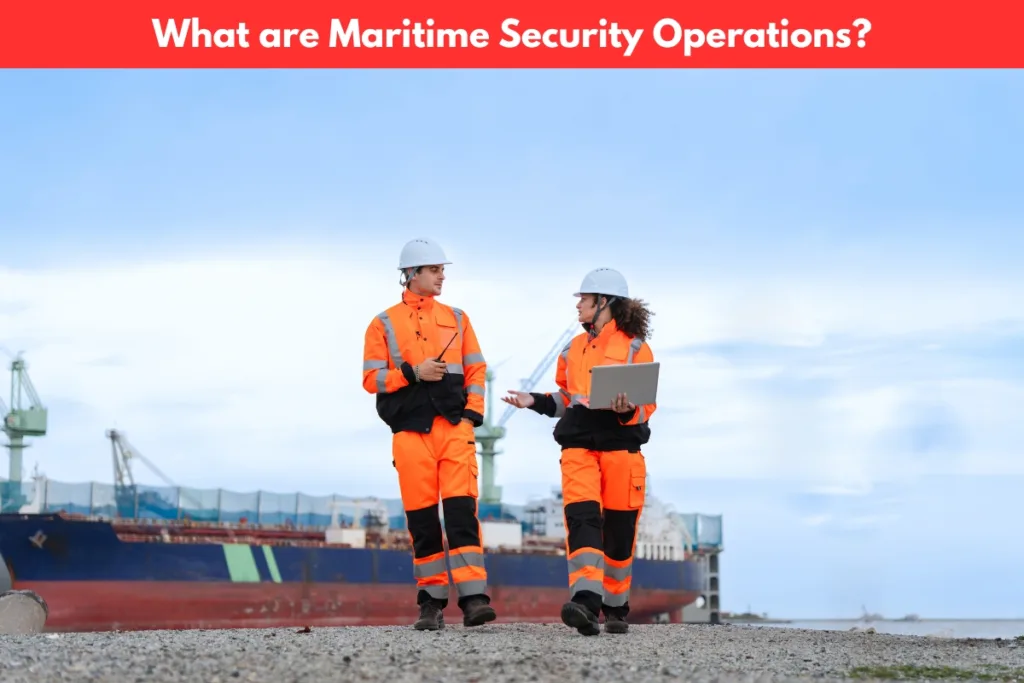 What are Maritime Security Operations